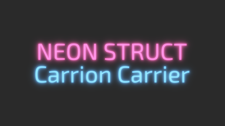 NEON STRUCT: Carrion Carrier Game Cover