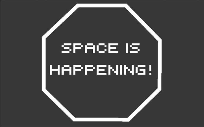 SPACE IS HAPPENING! Game Cover