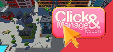 Games like Click and Manage Tycoon
