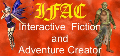 Games like Interactive Fiction and Adventure Creator (IFAC)