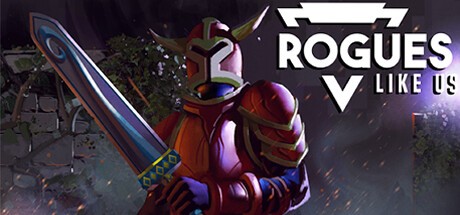 Games like Rogues Like Us