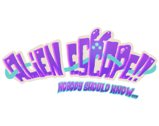 Alien Escape: Nobody Should Know... Game Cover