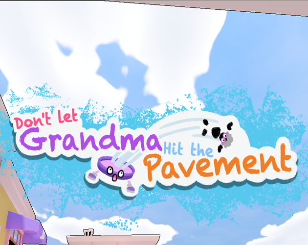 Games like Don't Let Grandma Hit The Pavement