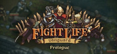 Fight Life: Vanguard Prologue Image