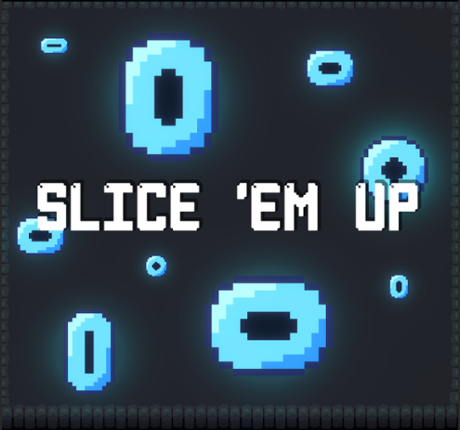 Slice 'Em Up! Game Cover