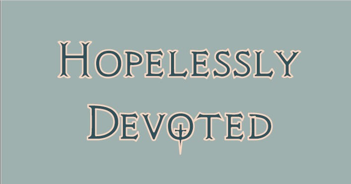 Games like Hopelessly Devoted