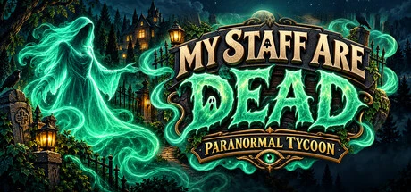 Games like My Staff Are Dead! Paranormal Tycoon