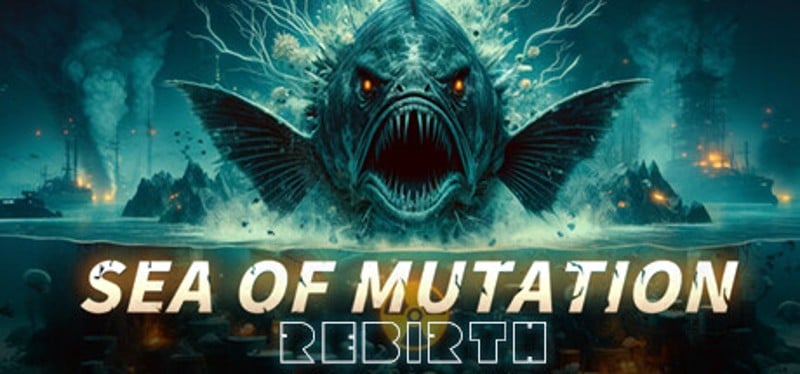 Sea of ​Mutation:Rebirth Game Cover