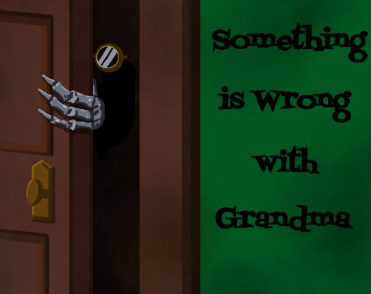 Something is Wrong with Grandma Image