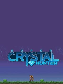 Games like Super Crystal Hunter