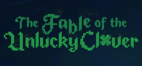 Games like The Fable of the Unlucky Clover
