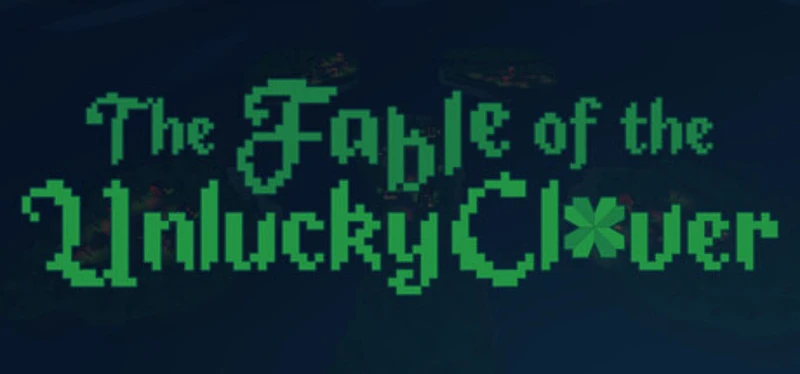 The Fable of the Unlucky Clover Image