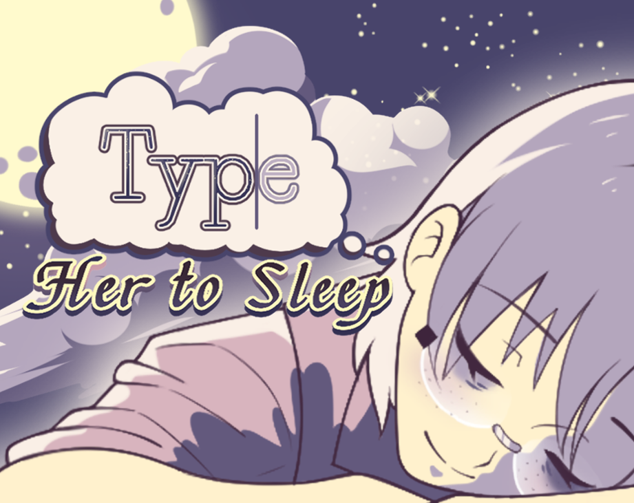 Games like Type Her to Sleep Playtest