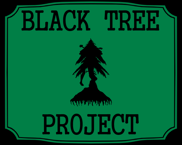 Games like BLACK TREE PROJECT