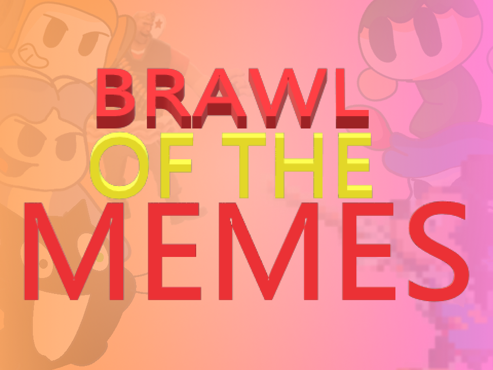 Games like Brawl of The Memes
