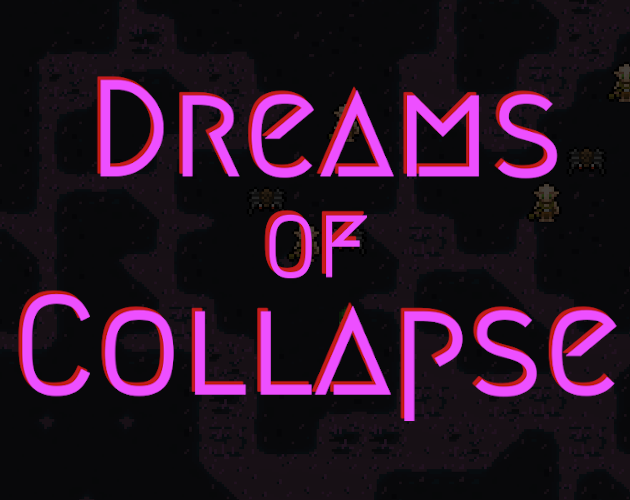 Games like Dreams of Collapse