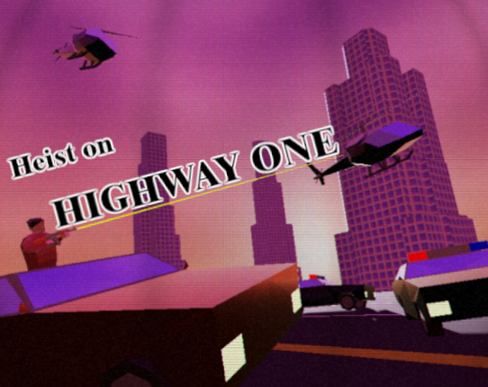 Heist On Highway One Image