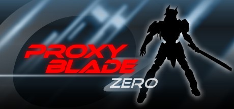 Games like Proxy Blade Zero