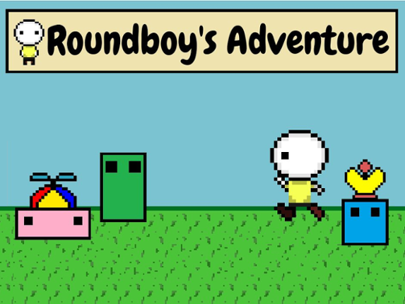 Roundboy's Adventure Image