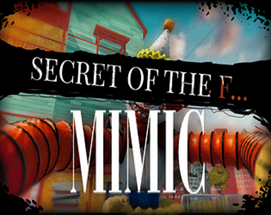 Secret of the f mimic - hello neighbor edition Image