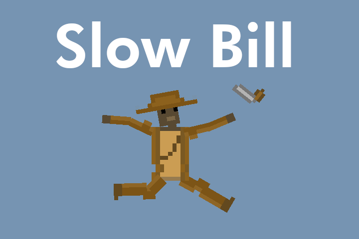 Games like Slow Bill