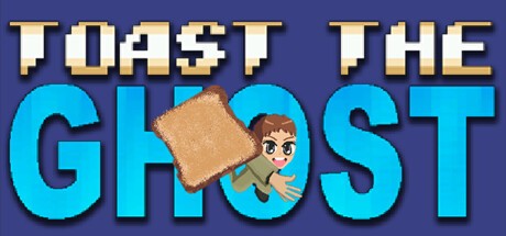 Games like Toast The Ghost