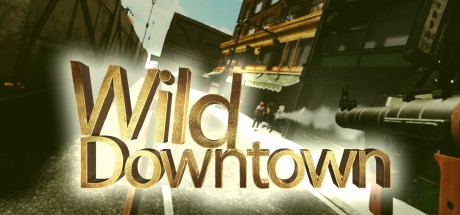 Games like Wild Downtown