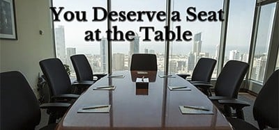 You Deserve a Seat at the Table Image