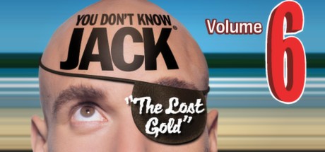 Games like YOU DON'T KNOW JACK Vol. 6 The Lost Gold