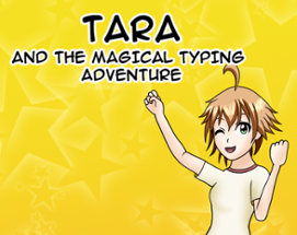 Tara and the Magical Typing Adventure Image