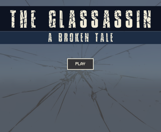 The Glassassin: A Broken Tale Image