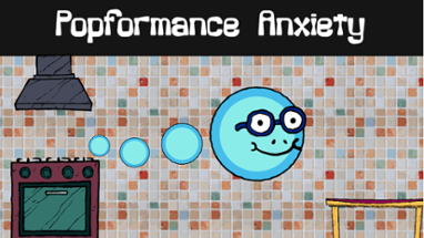 Popformance Anxiety | GGJ 2025 Image