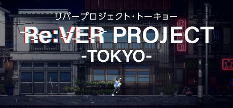 Games like Re:VER PROJECT -TOKYO-