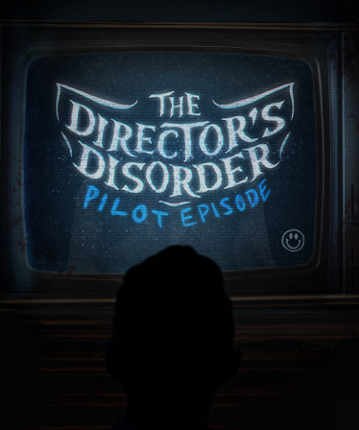 The Director's Disorder: Pilot Episode Game Cover