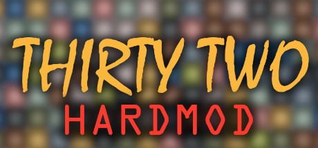 Games like Thirty Two HardMod