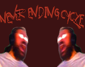 Never Ending Cycle (Forsen Fan Game) Image