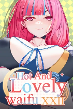 Hot And Lovely Waifu XXII Image