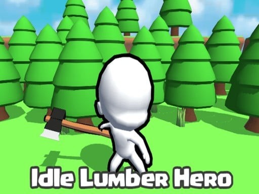 Games like Idle Lumber Hero Game