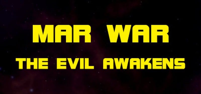 MAR WAR: The Evil Awakens Game Cover