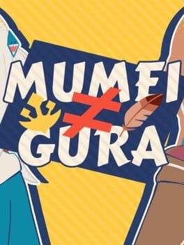 Games like Mumei ≠ Gura