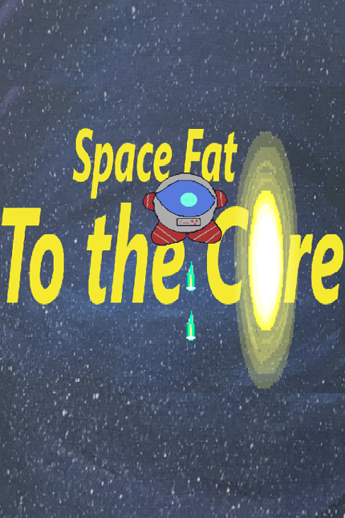Games like Space Fat: To the Core