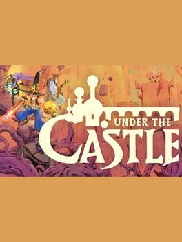 Games like Under the Castle