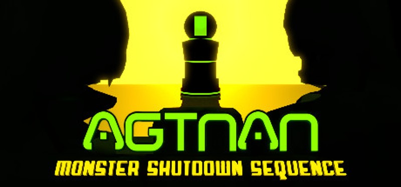 Agtnan: Monster Shutdown Sequence Image
