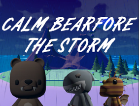 Bearfore the storm Image