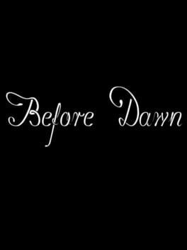 Games like Before Dawn