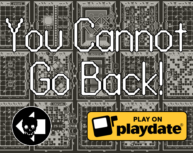 Games like You Cannot Go Back! (Playdate)
