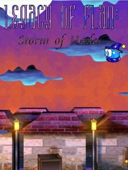 Games like Legacy of Flan 3: Storm of Hades