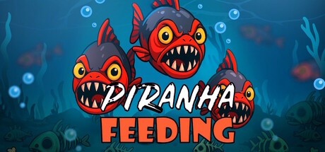 Games like Piranha Feeding