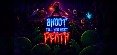 Games like Shoot till you meet Death