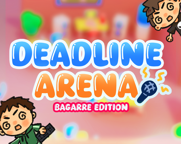 Games like Deadline Arena: Bagarre Edition